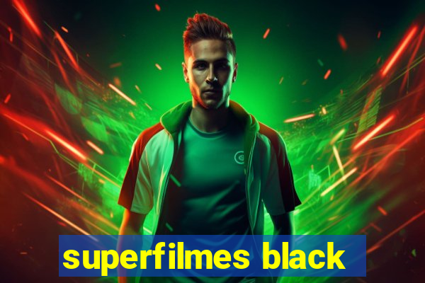 superfilmes black